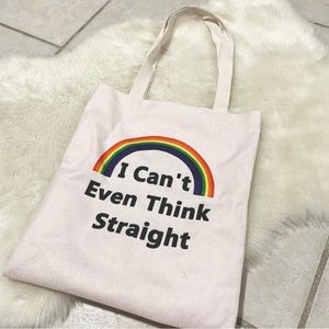 “I can’t even think straight” rainbow pride LGBT inspired tote bag